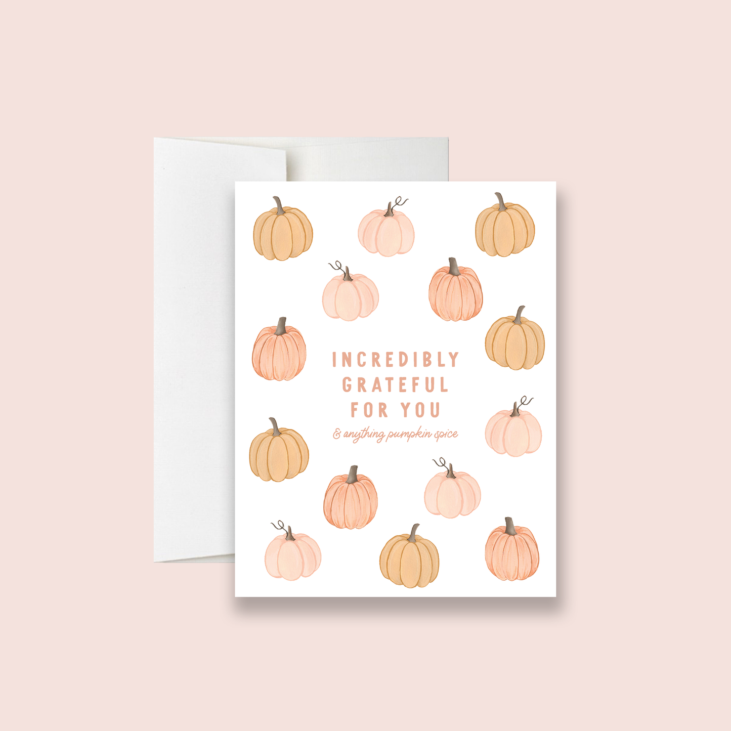 Grateful For You & Pumpkin Spice Greeting Card