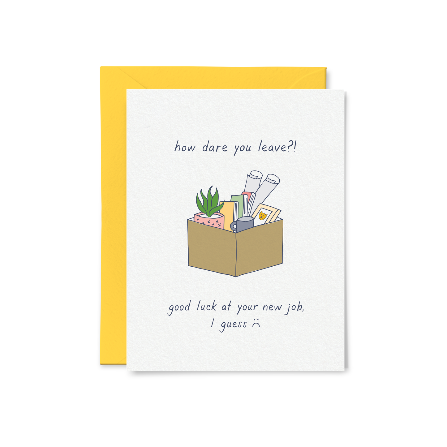How Dare You Leave? New Job Card