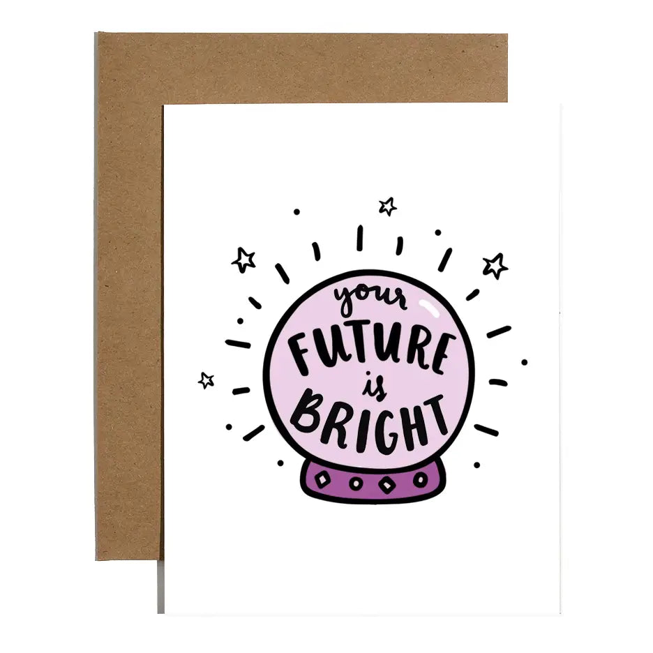 Crystal Ball Future is Bright Card