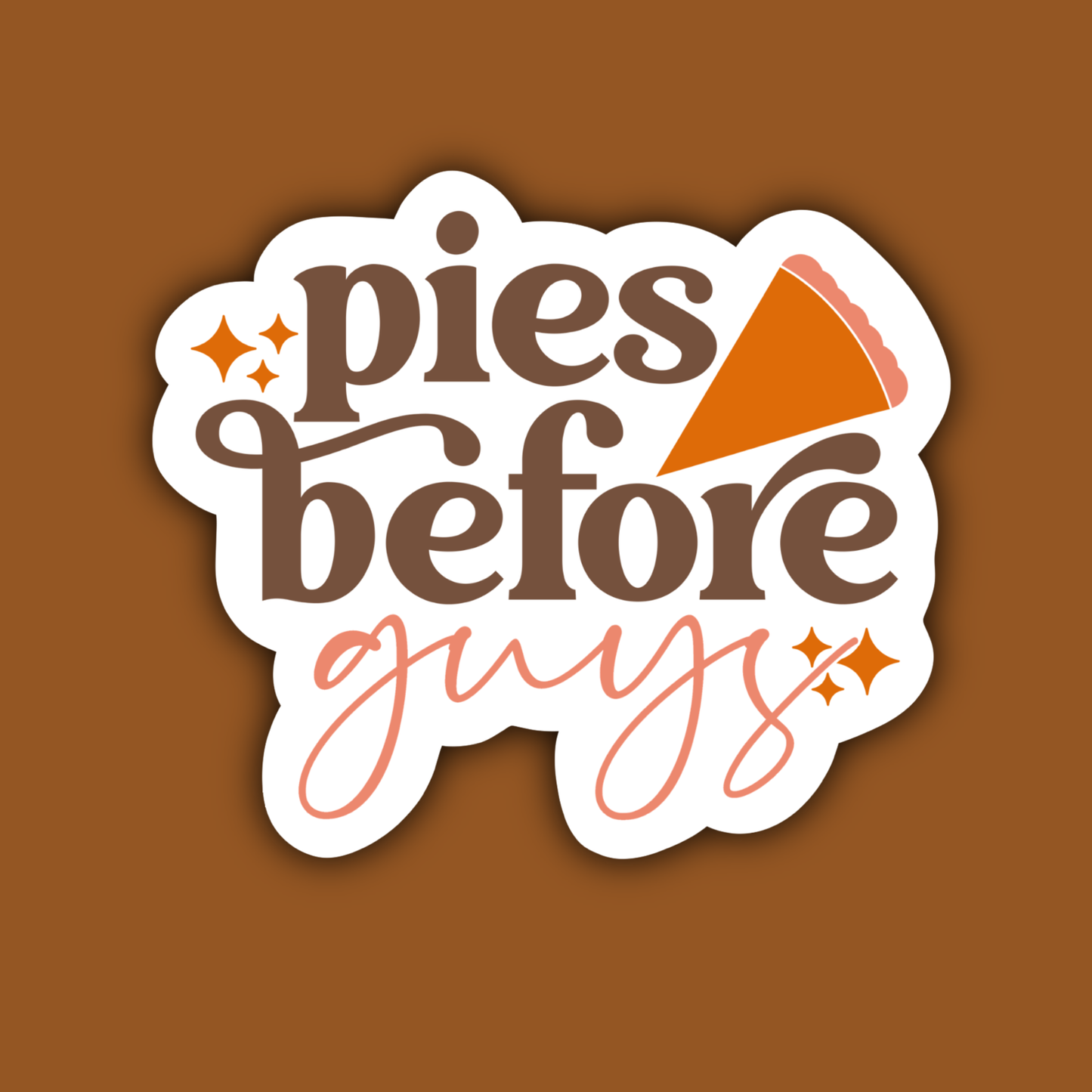 Pies Before Guys Pumpkin Spice Sticker