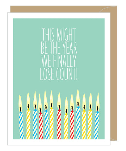 Lost Count Birthday Card