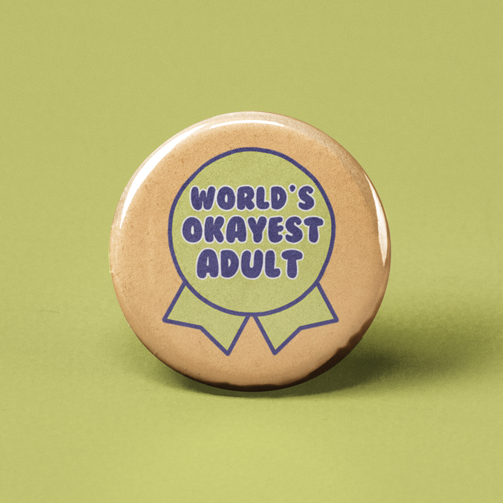 World's Okayest Adult Pinback Button