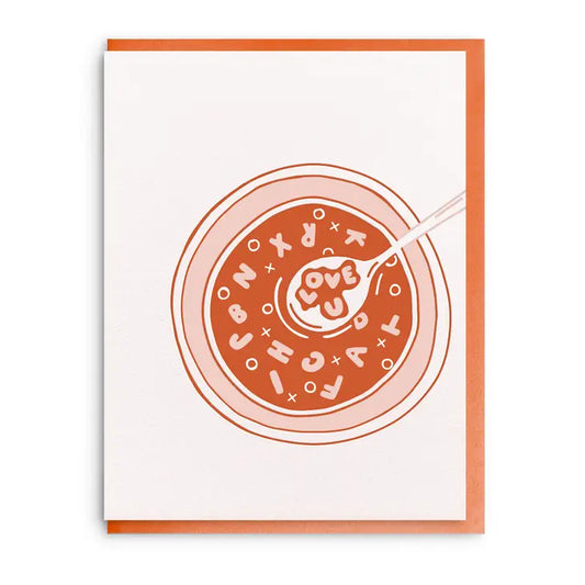 Love Soup - Letterpress Valentine Greeting