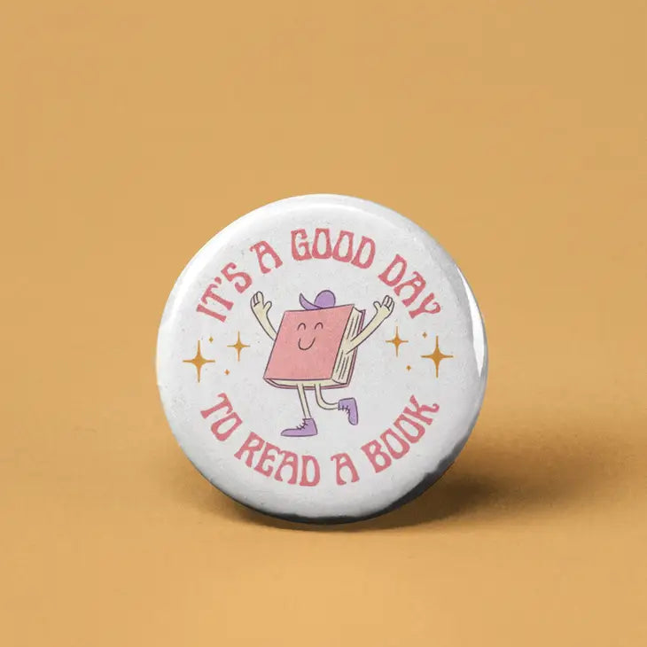 It's A Good Day To Read A Book Pinback Button