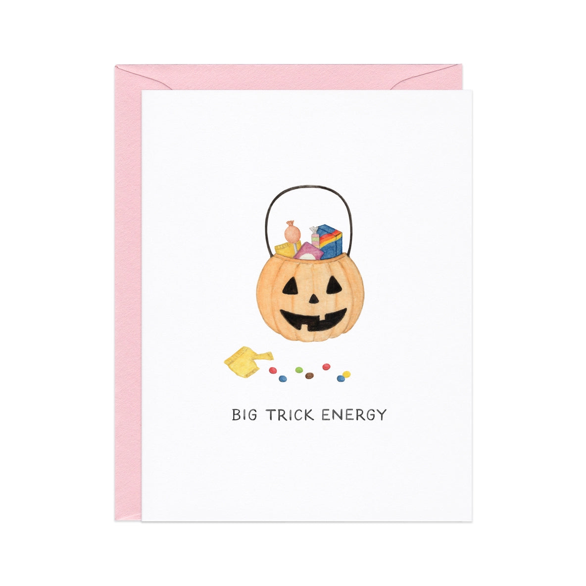 Big Trick Energy — Funny Trick or Treat Halloween Card