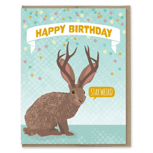 Stay Weird Jackalope Birthday Card