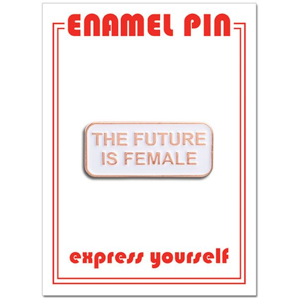Pin - The Future Is Female